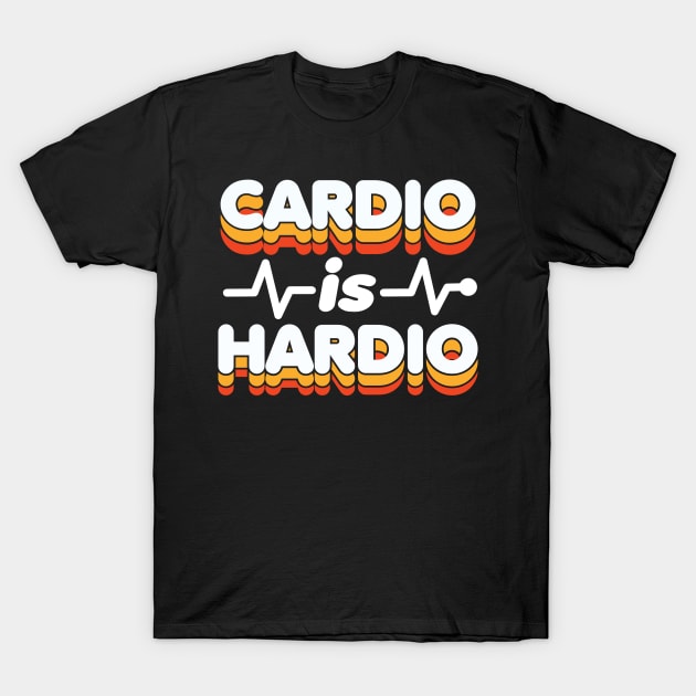 Cardio Is Hardio T-Shirt by DetourShirts